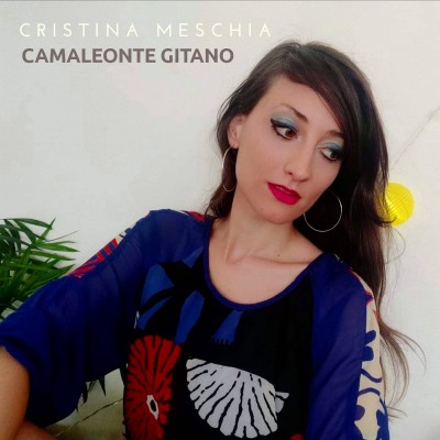Cristina Meschia（クリスティーナ・メスチア）『Camaleonte Gitano』