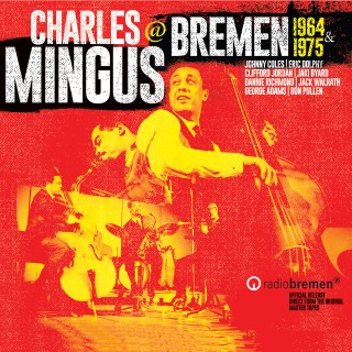 Charles Mingus（チャールズ・ミンガス）｜1964年と1975年のブレーメン