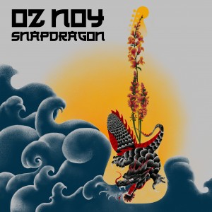 Oz Noy（オズ・ノイ）『Snapdragon』