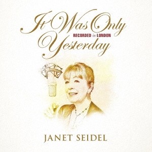 Janet Seidel（ジャネット・サイデル）『It was Only Yesterday』