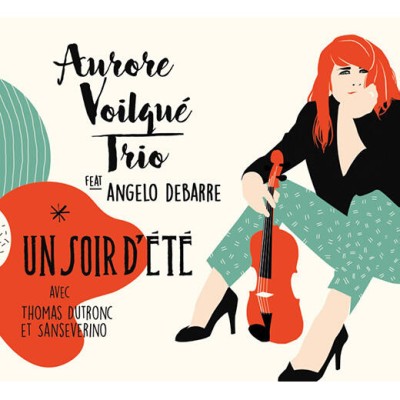 Aurore Voilque Trio『Un Soir D'Ete』
