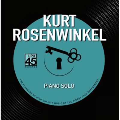 Kurt Rosenwinkel(カート・ローゼンウィンケル)『Piano Solo』