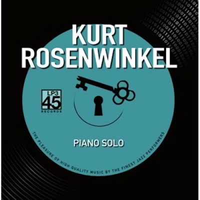 Kurt Rosenwinkel（カート・ローゼンウィンケル）『Piano Solo』