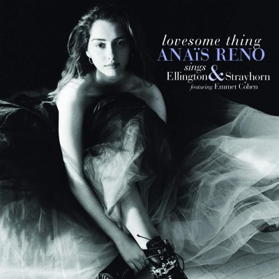 Anais Reno（アナイス・レノ）『Lovesome Thing - Sings Ellington & Strayhorn』