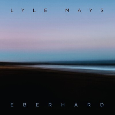 Lyle Mays（ライル・メイズ）『Eberhard』