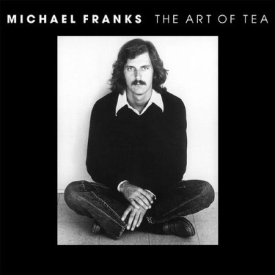 Michael Franks（マイケル・フランクス）｜1975年発表のファースト・アルバム『The Art of Tea』がSPEAKERS  CORNERよりアナログ盤でリマスター・リイシュー - TOWER RECORDS ONLINE