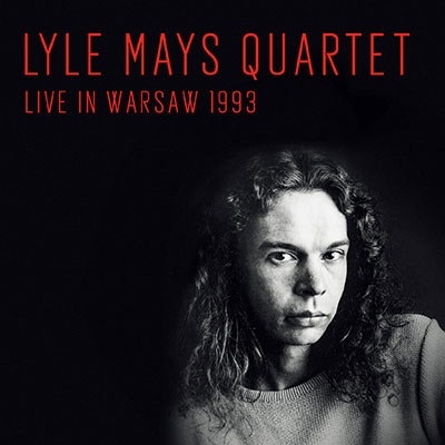 Lyle Mays Quartet / Live In Warsaw 1993