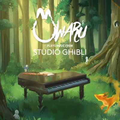 Owaru（終わる）『OWARU PLAYS MUSIC FROM STUDIO GHIBLI』