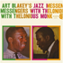 Art Blakey's Jazz Messengers With Thelonious Monk（アート・ブレイキーズ・ジャズ・メッセンジャーズ・ウィズ・セロニアス・モンク）｜発売65周年記念デラックス・エディション！2022年リマスター/未発表アウトテイク音源収録