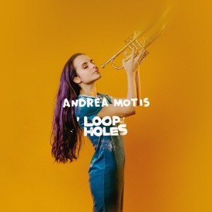 Andrea Motis（アンドレア・モティス）｜クインシー・ジョーンズも絶賛したジャズ・シンガー/トランぺッターが自身のレーベルから新作『ループホールズ』をリリース  - TOWER RECORDS ONLINE