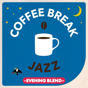 COFFEE BREAK JAZZ -EVENING BLEND-