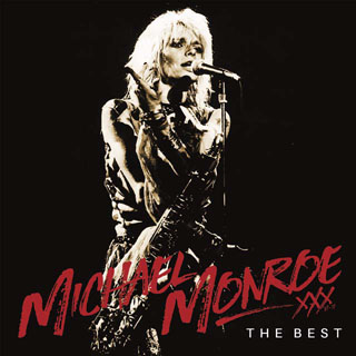 ハノイ・ロックス（Hanoi Rocks）のマイケル・モンロー（Michael Monroe）、キャリア30周年記念ベスト・アルバム - TOWER  RECORDS ONLINE