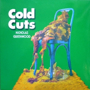 Nicholas Greenwood（ニコラス・グリーンウッド）『Cold Cuts』