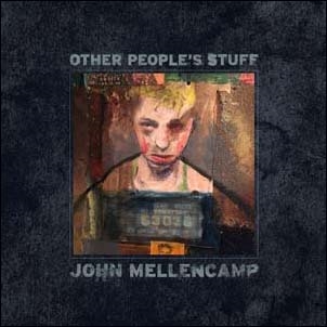 John Mellencamp（ジョン・メレンキャンプ）通算24作目のアルバム『Other People's Stuff』