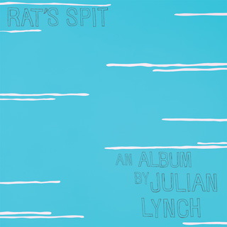 Julian Lynch（ジュリアン・リンチ）アルバム『Rat’s Spit』