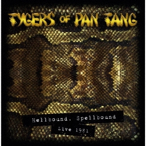 Tygers Of Pan Tang（タイガース・オブ・パンタン）『ライヴ1981～ヘルバウンド・スペルバウンド』