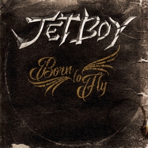 Jetboy（ジェットボーイ）アルバム『Born to Fly』