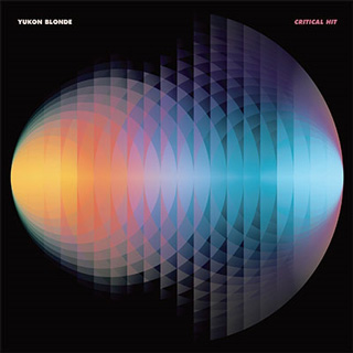 Yukon Blonde(ユーコン・ブロンド)アルバム『Critical Hit』
