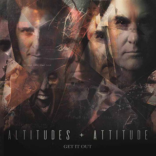 Altitudes & Attitude(アルティチューズ&アティチュード)デビュー・アルバム『Get It Out』