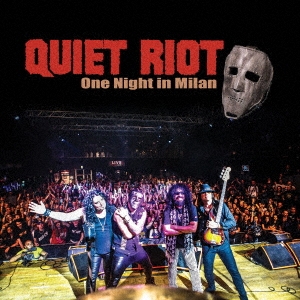 新ヴォーカリスト、ジェームズ・ダービンを迎えた新生クワイエット・ライオット（Quiet Riot）初のライヴ作品『ワン・ナイト・イン・ミラン』 -  TOWER RECORDS ONLINE