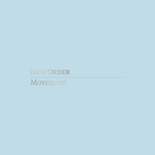 New Order（ニュー・オーダー）のデビュー・アルバム『Movement