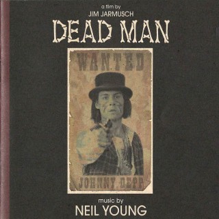 Neil Young（ニール・ヤング）、映画『デッドマン』のサントラがCDとLP