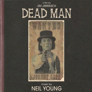 Neil Young（ニール・ヤング）、ロードムービー『デッドマン（原題: Dead Man）』のサウンドトラックがCDとLPで再リリース