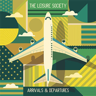 The Leisure Society（ザ・レジャー・ソサエティ）アルバム『Arrivals & Departures』