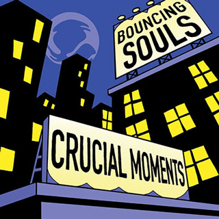 The Bouncing Souls(バウンシング・ソウルズ)『Crucial Moments』