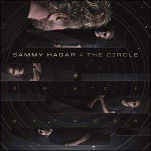 Sammy Hagar & The Circle（サミー・ヘイガー・アンド・ザ・サークル）デビュー・スタジオ・アルバム『Space Between』