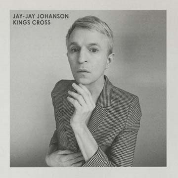 Jay-Jay Johanson（ジェイ・ジェイ・ヨハンソン）アルバム『Kings Cross』