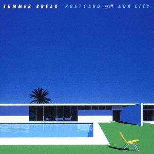 SUMMER BREAK～POSTCARD FROM AOR CITY