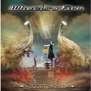 Wheels Of Fire（ウィールズ・オブ・ファイア）サード・アルバム『Begin Again』