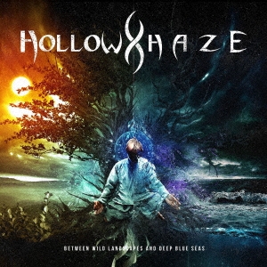 Hollow Haze（ホロウ・ヘイズ）アルバム『Between Wild Landscapes and Deep Blue Seas』