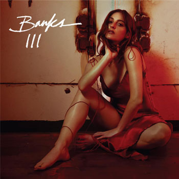 Banks（バンクス）サード・アルバム『III』をリリース