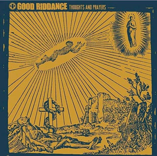 Good Riddance（グッド・リダンス）アルバム『Thoughts and Prayers』
