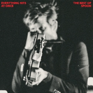 Spoon(スプーン)『Everything Hits At Once: The Best of Spoon』