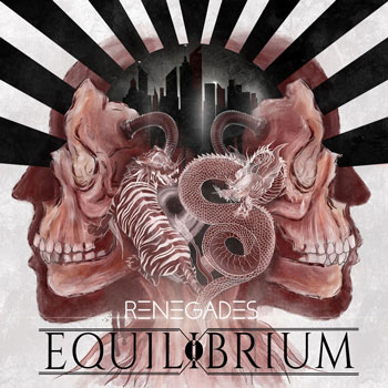 Equilibrium（エクリブリウム）ニュー・アルバム『Renegades』
