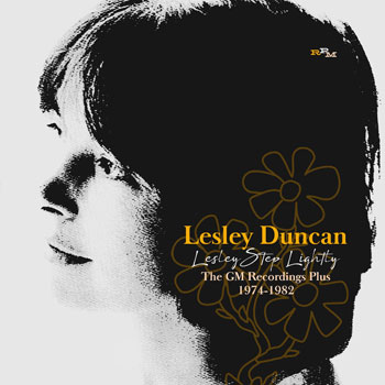 Lesley Duncan（レスリー・ダンカン）『Lesley Step Lightly: The Gm Recordings Plus - 1974-1982』
