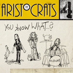 The Aristocrats（ジ・アリストクラッツ）アルバム『You Know What...?』