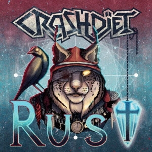 Crashdiet（クラッシュダイエット）アルバム『Rust』