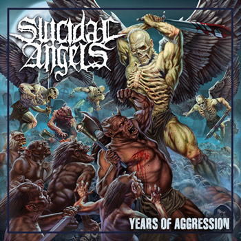 Suicidal Angels（スーサイダル・エンジェルズ）アルバム『Years Of Aggression』