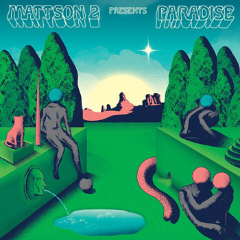 THE MATTSON 2（ザ・マットソン2）アルバム『Paradise』