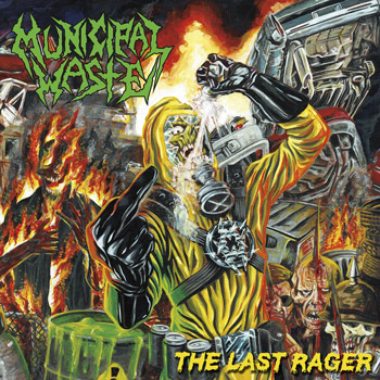 Municipal Waste（ミュニシパル・ウェイスト）EP『The Last Rager』