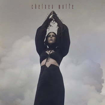 Chelsea Wolfe（チェルシー・ウルフ）アルバム『Birth Of Violence』