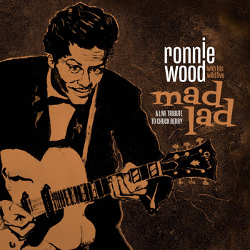 Ronnie Wood（ロニー・ウッド）チャック・ベリーへのトリビュート・アルバム『Mad Lad: A Live Tribute to Chuck  Berry』 - TOWER RECORDS ONLINE