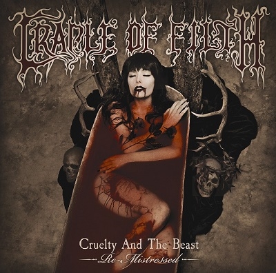 Cradle Of Filth（クレイドル・オブ・フィルス）『Cruelty And The Beast - Re-Mistressed』