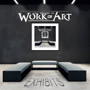 Work Of Art（ワーク・オブ・アート）アルバム『Exhibits』