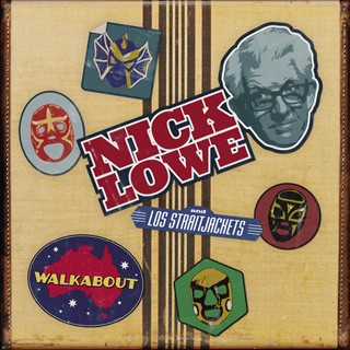 Nick Lowe＆Los Straitjackets（ニック・ロウ＆ロス・ストレイトジャケッツ）、スペシャル・コンピ登場 - TOWER  RECORDS ONLINE