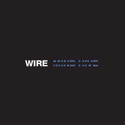 Wire（ワイアー）アルバム『Mind Hive』